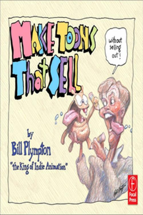 Cover of the book Making 'Toons That Sell Without Selling Out by Bill Plympton, CRC Press