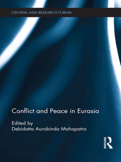 Cover of the book Conflict and Peace in Eurasia by , Taylor and Francis
