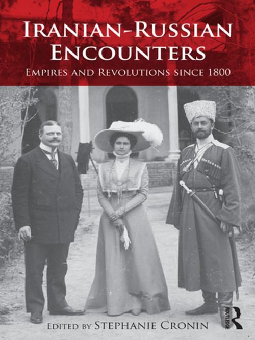 Cover of the book Iranian-Russian Encounters by , Taylor and Francis