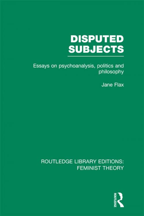 Cover of the book Disputed Subjects (RLE Feminist Theory) by Jane Flax, Taylor and Francis