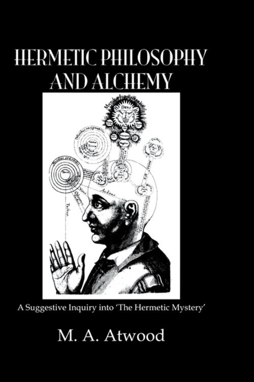 Cover of the book Hermetic Philosophy & Alchemy by Atwood, Taylor and Francis