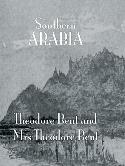 Cover of the book Southern Arabia by Bent, Taylor and Francis