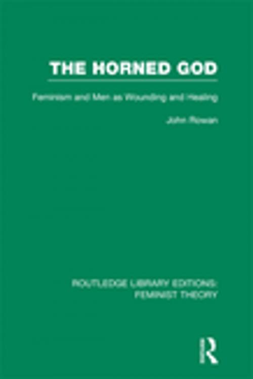 Cover of the book The Horned God (RLE Feminist Theory) by John Rowan, Taylor and Francis