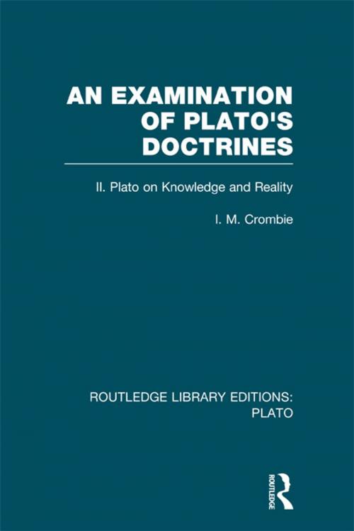 Cover of the book An Examination of Plato's Doctrines Vol 2 (RLE: Plato) by I M Crombie, Taylor and Francis