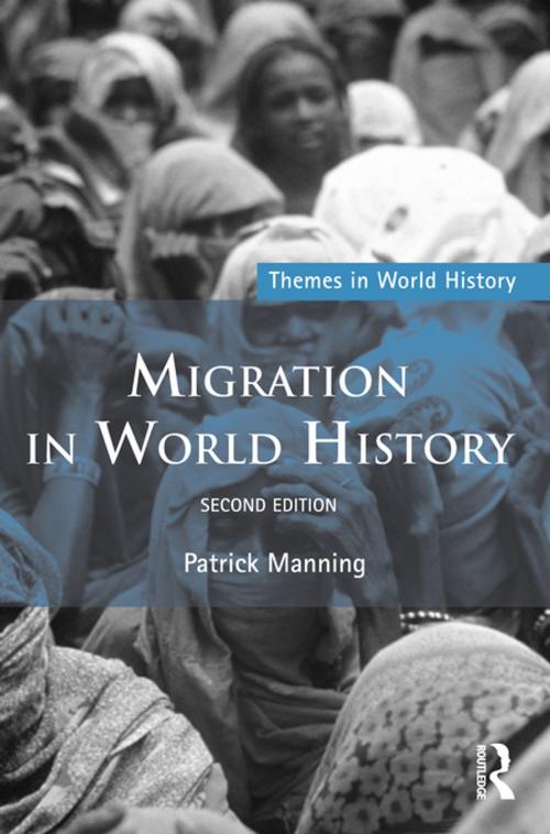 Cover of the book Migration in World History by Patrick Manning, Taylor and Francis
