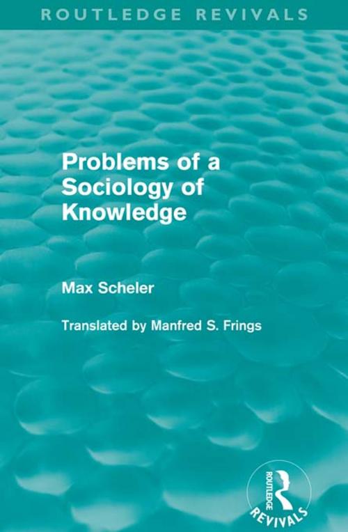 Cover of the book Problems of a Sociology of Knowledge (Routledge Revivals) by Max Scheler, Taylor and Francis
