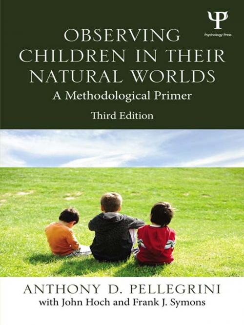Cover of the book Observing Children in Their Natural Worlds by Anthony D. Pellegrini, Frank Symons, John Hoch, Taylor and Francis