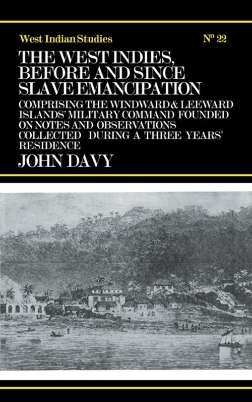 Cover of the book The West Indies Before and Since Slave Emancipation by John Davy, Taylor and Francis