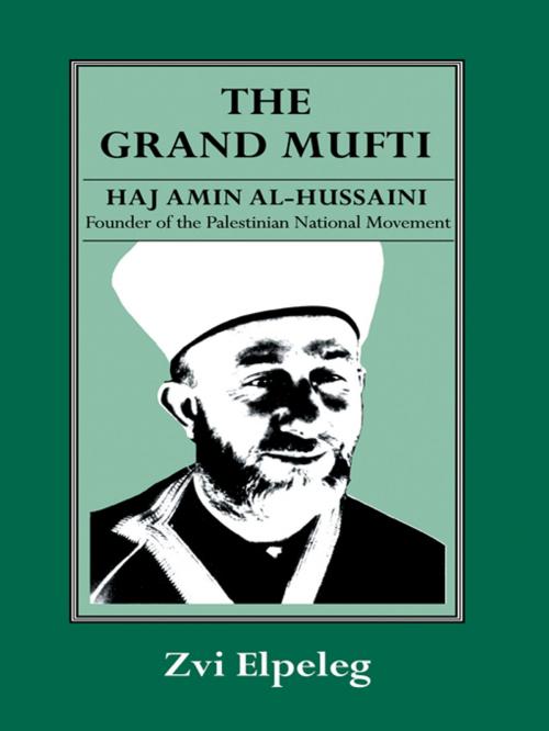 Cover of the book The Grand Mufti by Z Elpeleg, Shmuel Himelstein, Taylor and Francis