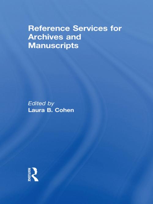 Cover of the book Reference Services for Archives and Manuscripts by Laura B Cohen, Taylor and Francis