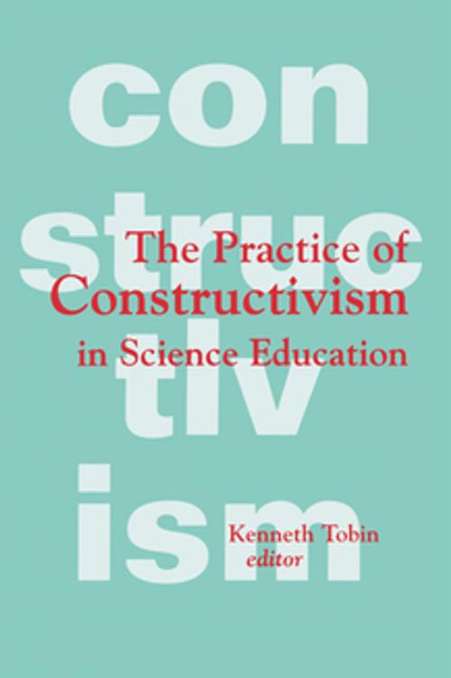 Cover of the book The Practice of Constructivism in Science Education by , Taylor and Francis