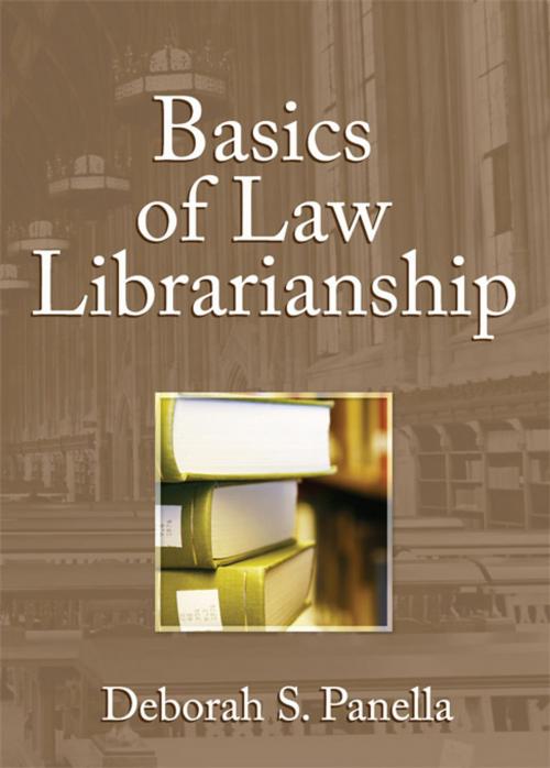 Cover of the book Basics of Law Librarianship by Deborah Panella, Ellis Mount, Taylor and Francis