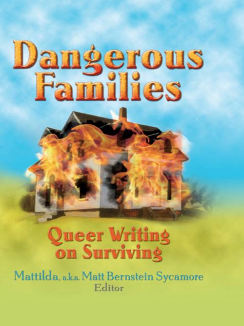 Cover of the book Dangerous Families by Matt Bernstein Sycamore, Taylor and Francis