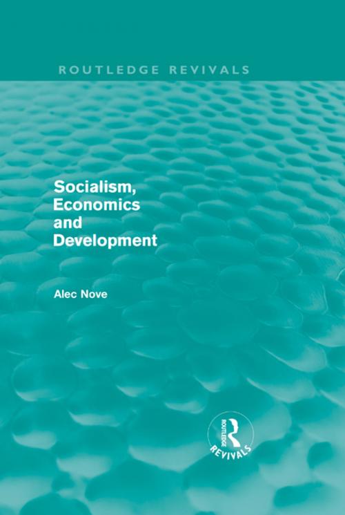 Cover of the book Socialism, Economics and Development (Routledge Revivals) by Alec Nove, Taylor and Francis
