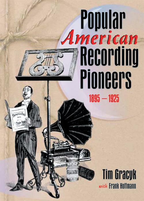 Cover of the book Popular American Recording Pioneers by Frank Hoffmann, B Lee Cooper, Tim Gracyk, Taylor and Francis