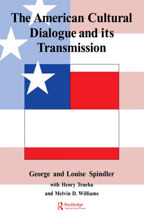 Cover of the book The American Cultural Dialogue And Its Transmission by George Spindler, Taylor and Francis