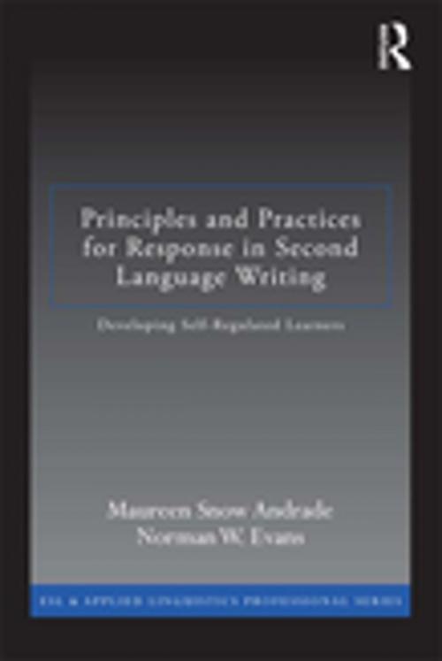 Cover of the book Principles and Practices for Response in Second Language Writing by Maureen Snow Andrade, Norman W. Evans, Taylor and Francis