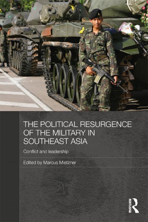 Cover of the book The Political Resurgence of the Military in Southeast Asia by , Taylor and Francis