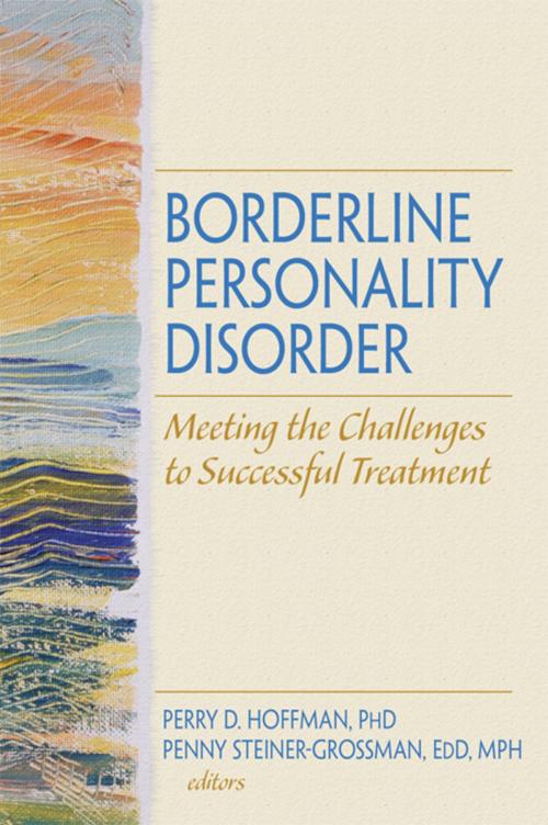 Cover of the book Borderline Personality Disorder by Perry D Hoffman, Penny Steiner-Grossman, Taylor and Francis