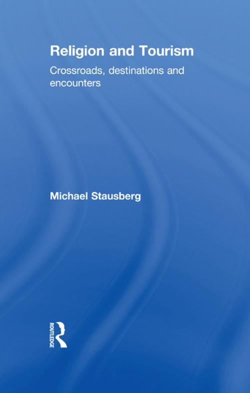 Cover of the book Religion and Tourism by Michael Stausberg, Taylor and Francis