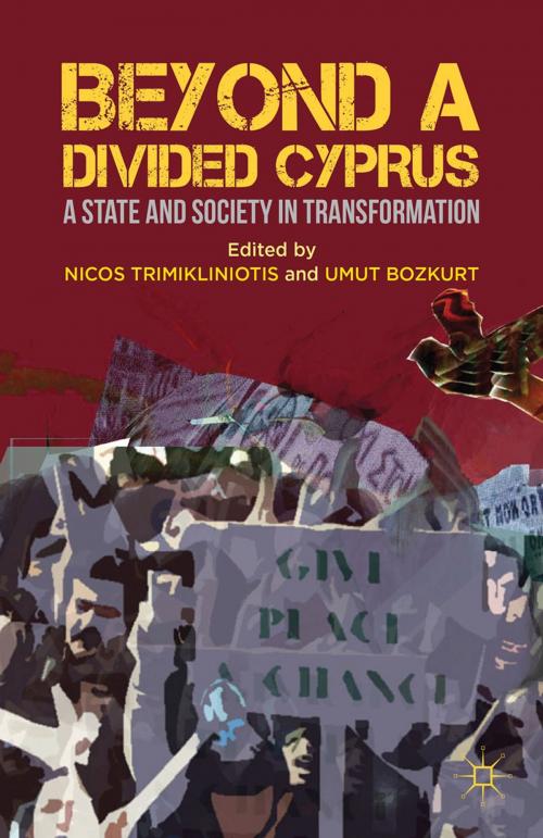 Cover of the book Beyond a Divided Cyprus by Nicos Trimikliniotis, Umut Bozkurt, Palgrave Macmillan US