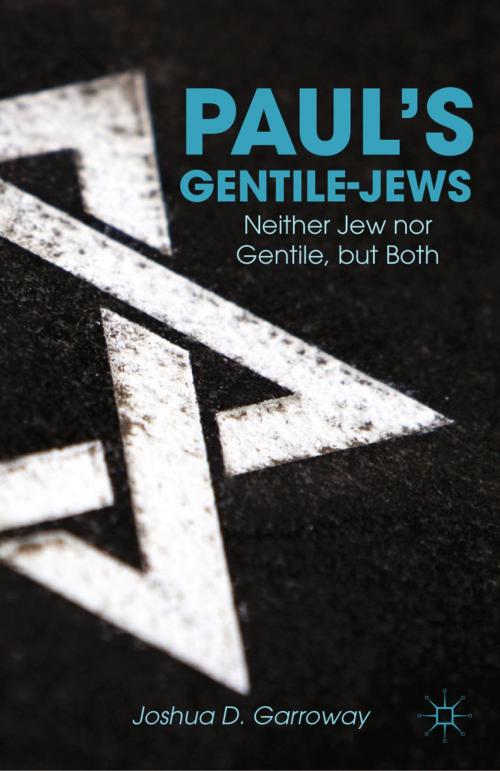 Cover of the book Paul’s Gentile-Jews by J. Garroway, Palgrave Macmillan US