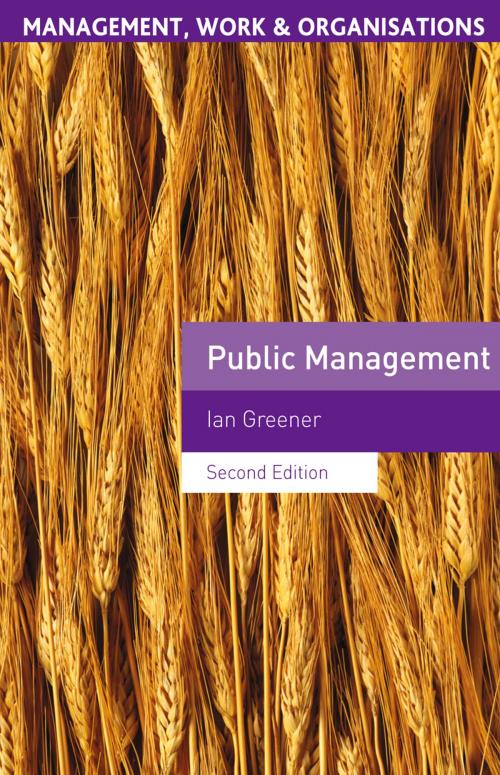Cover of the book Public Management by Ian Greener, Macmillan Education UK