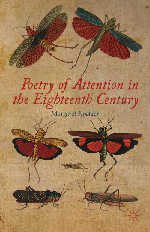 Cover of the book Poetry of Attention in the Eighteenth Century by M. Koehler, Palgrave Macmillan US