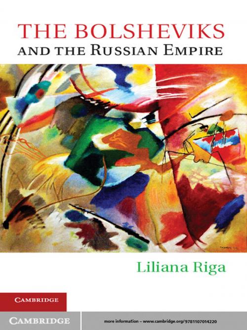 Cover of the book The Bolsheviks and the Russian Empire by Dr Liliana Riga, Cambridge University Press