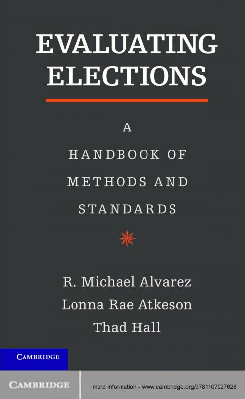 Cover of the book Evaluating Elections by R. Michael Alvarez, Lonna Rae Atkeson, Thad E. Hall, Cambridge University Press