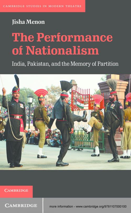 Cover of the book The Performance of Nationalism by Dr Jisha Menon, Cambridge University Press