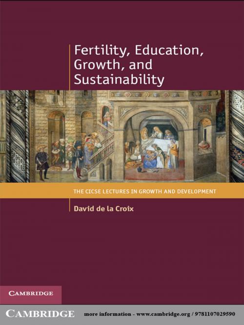 Cover of the book Fertility, Education, Growth, and Sustainability by David de la Croix, Cambridge University Press