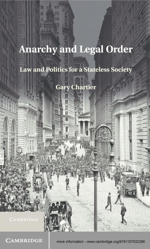Cover of the book Anarchy and Legal Order by Gary Chartier, Cambridge University Press