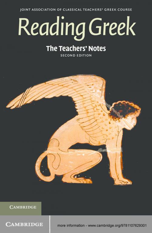 Cover of the book The Teachers' Notes to Reading Greek by Joint Association of Classical Teachers, Cambridge University Press