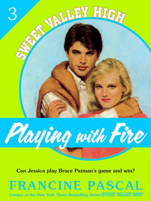 Cover of the book Playing With Fire (Sweet Valley High #3) by Francine Pascal, St. Martin's Press