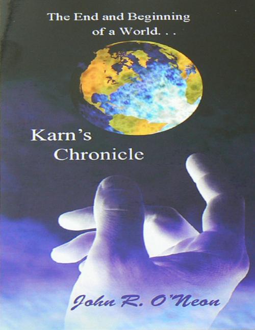 Cover of the book Karn's Chronicle by John R. O'Neon, Lulu.com