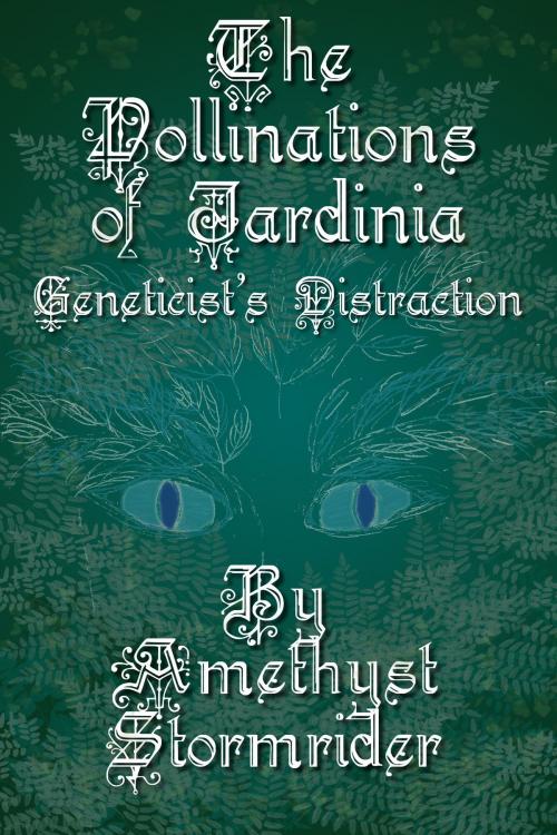 Cover of the book Pollinations of Jardinia: Geneticist's Distraction by Amethyst Stormrider, THG StarDragon Publishing