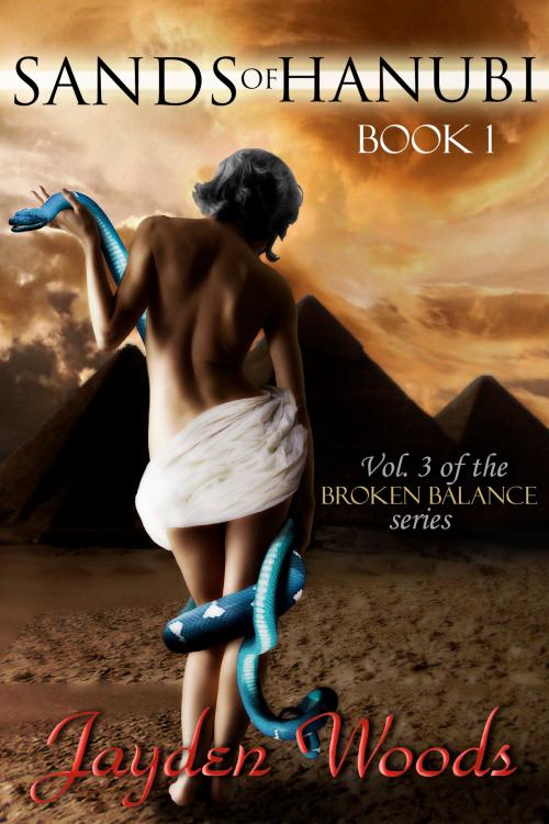 Cover of the book Sands of Hanubi: Book 1 by Jayden Woods, Jayden Woods