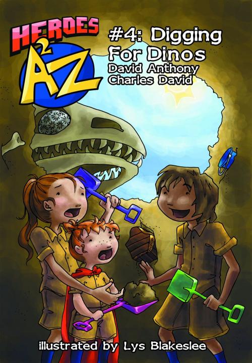Cover of the book Heroes A2Z #4: Digging For Dinos by David Anthony, Charles David Clasman, David Anthony