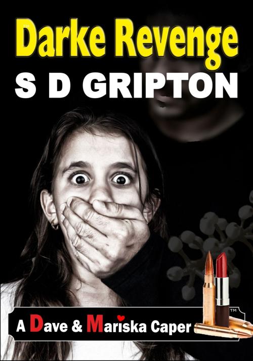 Cover of the book Darke Revenge by S.D. Gripton, S.D. Gripton