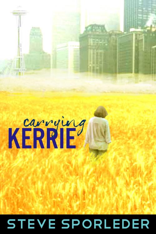 Cover of the book Carrying Kerrie by Steve Sporleder, Steve Sporleder