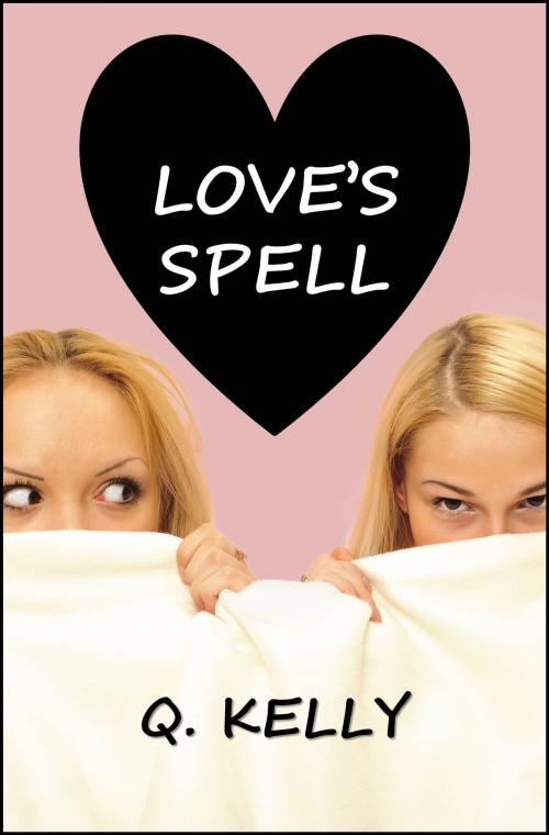 Cover of the book Love's Spell by Q. Kelly, Q. Kelly