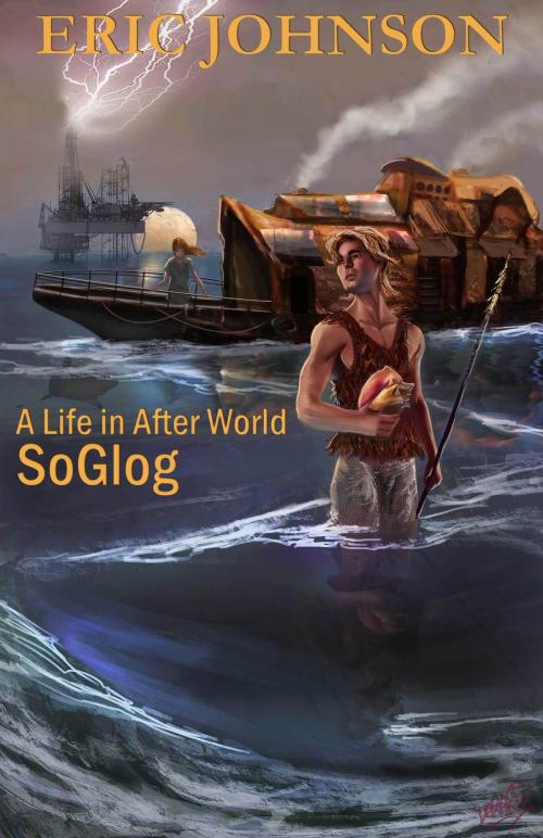 Cover of the book A Life in After World: SoGlog Southfield by Eric Johnson, Eric Johnson