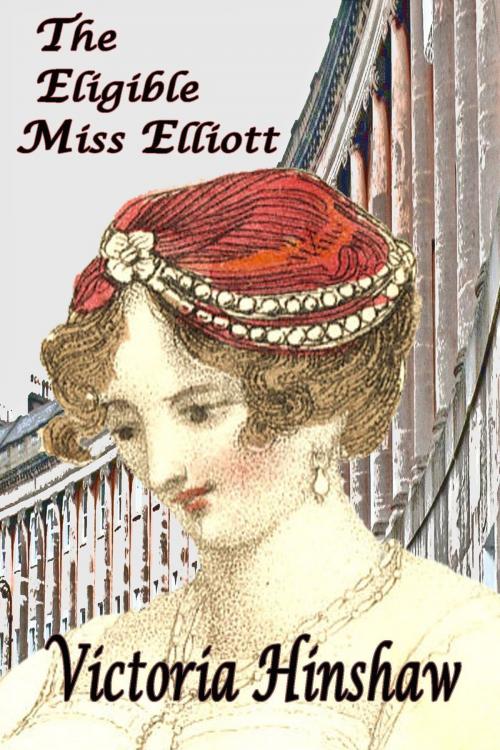 Cover of the book The Eligible Miss Elliott by Victoria Hinshaw, Victoria Hinshaw