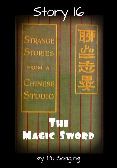 Cover of the book Story 16: The Magic Sword by Pu Songling, Broomhandle Books