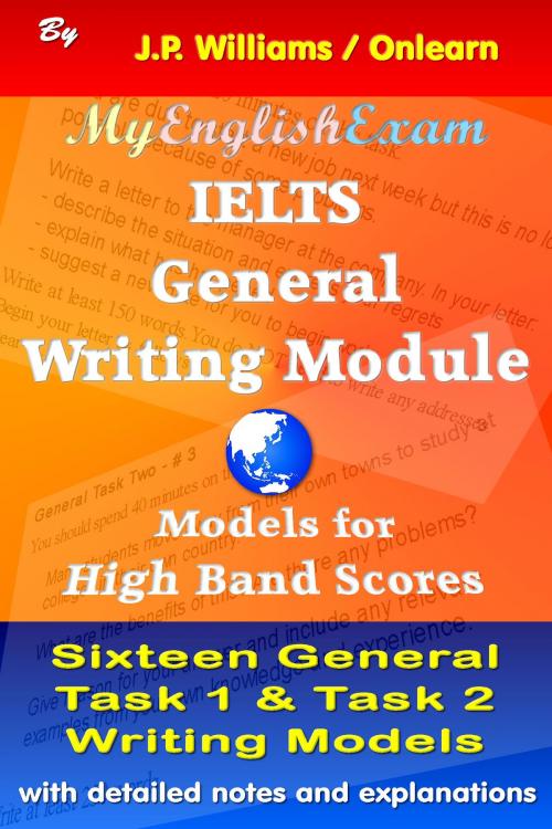 Cover of the book IELTS General Writing Module: Models for High Band Scores by J.P. Williams, Onlearn