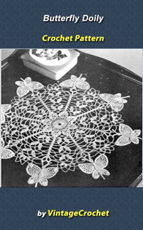 Cover of the book Butterfly Doily Vintage Crochet Pattern eBook by Vintage Crochet, Vintage Crochet