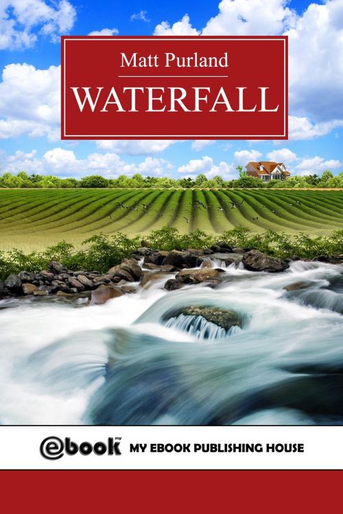 Cover of the book Waterfall by Matt Purland, My Ebook Publishing House