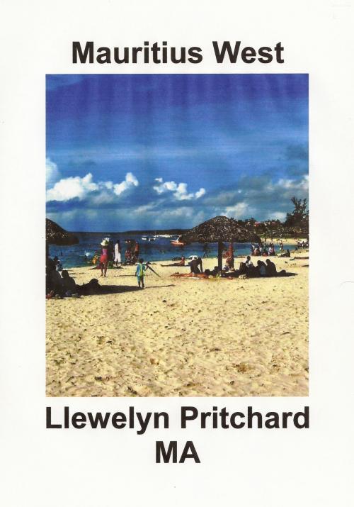 Cover of the book Mauritius West by Llewelyn Pritchard, Llewelyn Pritchard
