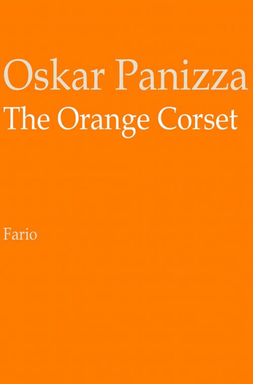 Cover of the book The Orange Corset by Oskar Panizza, Fario